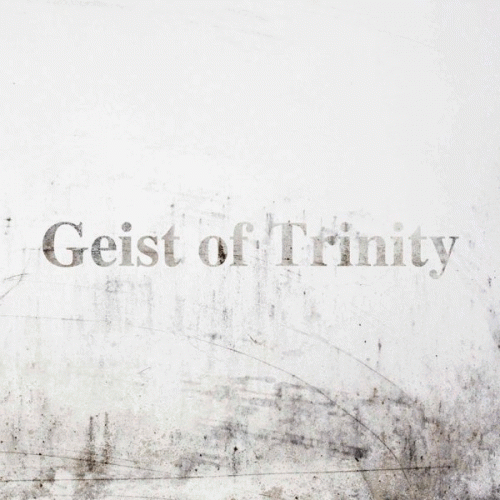 Geist Of Trinity : Geist of Trinity